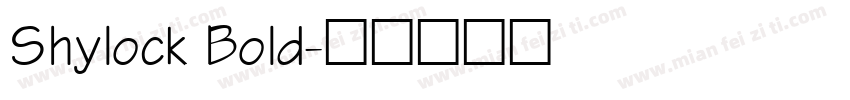 Shylock Bold字体转换